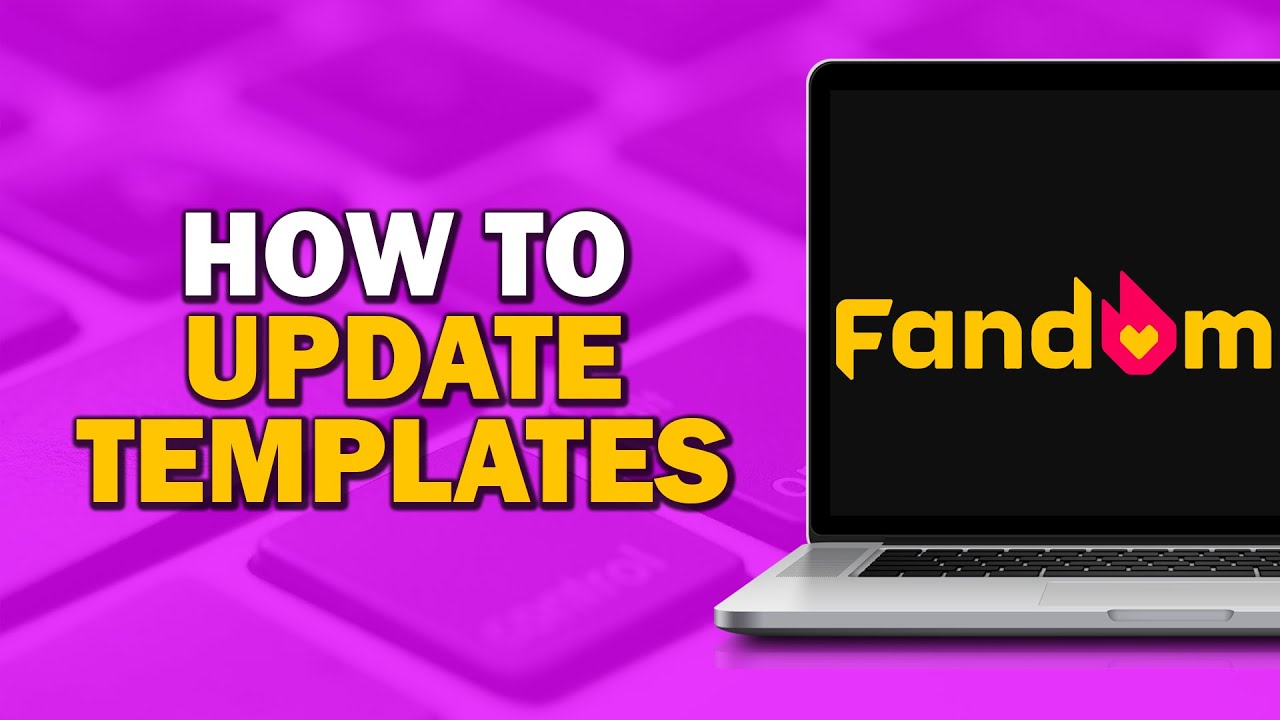 How To Update Templates on Fandom (Quick Tutorial)