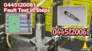 【7-2】#0445120061: #Injector Fault Test in Steps
