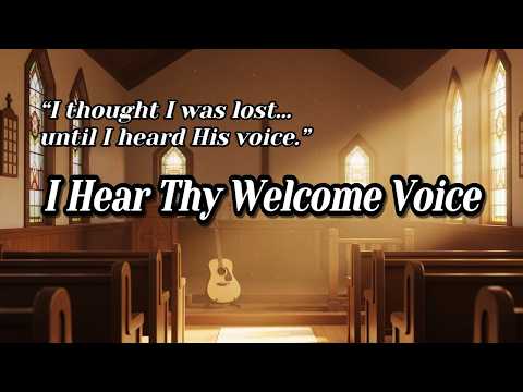 🌿I Hear Thy Welcome Voice#AcousticWorship