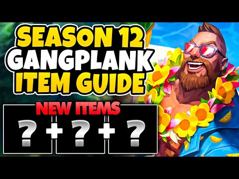 OFFICIAL SEASON 12 GANGPLANK ITEM GUIDE