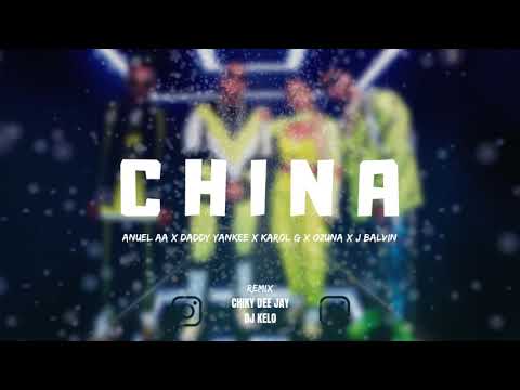 CHINA ( REMIX CUMBIA ) Anuel AA, Daddy Yankee, Karol G, Ozuna, J Balvin | CHIKY DEE JAY FT. DJ KELO