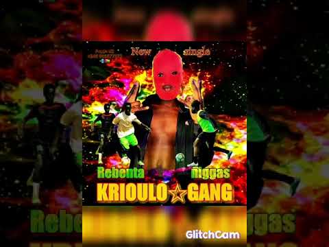 KRIOULO GANG Rebenta niggas