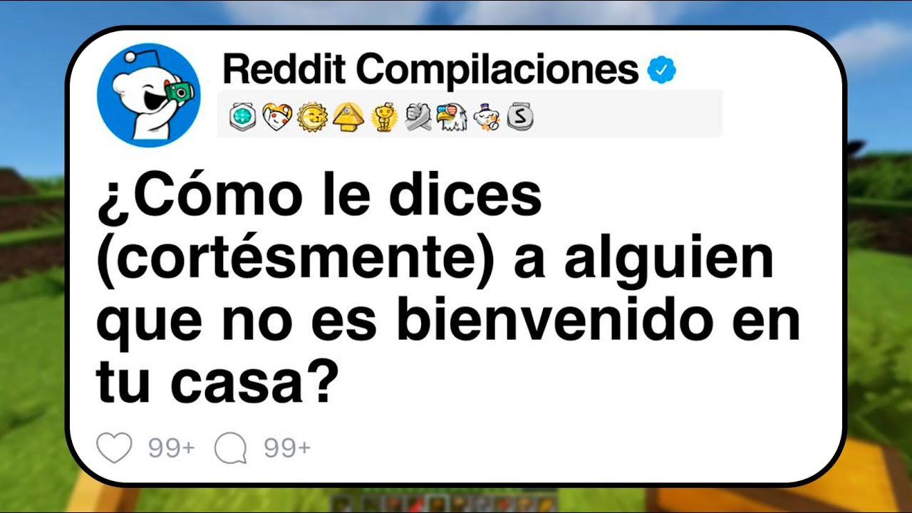 ¿Cómo le dices (cortésmente) a alguien que no es bienvenido en tu casa? / REDDIT