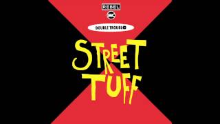 Double Trouble & The Rebel MC - Street Tuff (Robin Albers 'The Indian' Mix)