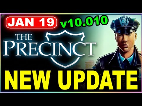 The Precinct Update 10.010.002 Patch Is SMALL… But It Fixes A LOT