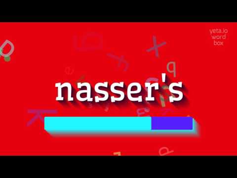 NASSER'S - HOW TO PRONOUNCE NASSER'S?
