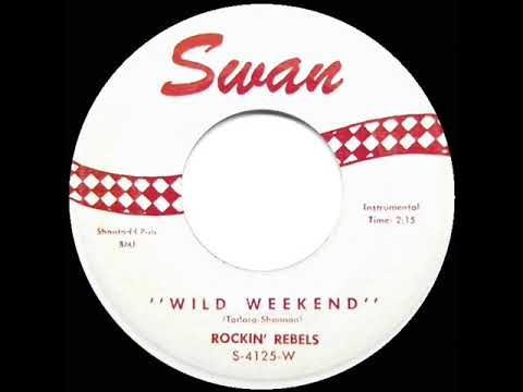 1963 HITS ARCHIVE: Wild Weekend - Rockin’ Rebels