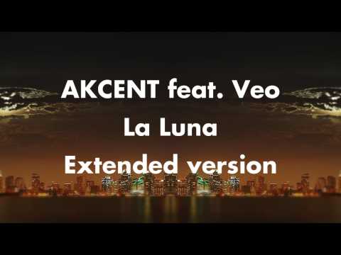 Akcent feat. Veo - La Luna (Extended version)