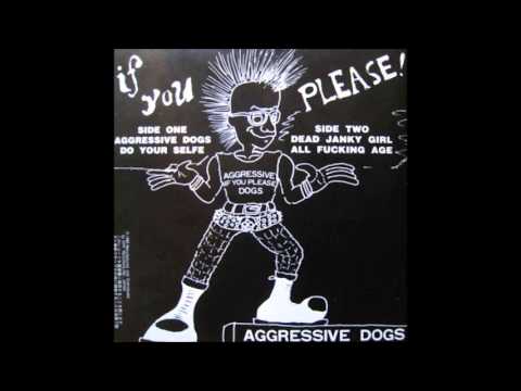 AGGRESSIVE DOGS-Dead janky girl