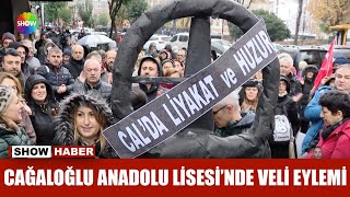 Cağaloğlu Anadolu Lisesi'nde veli eylemi
