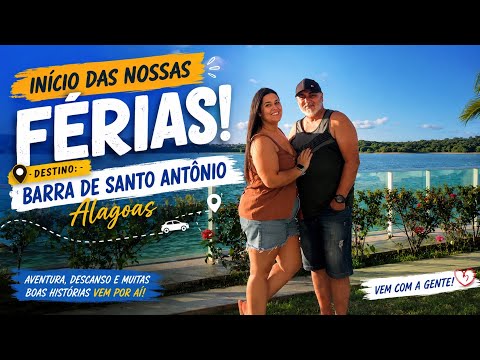 Começaram as nossas férias! Primeiro destino: Barra de Santo Antônio – AL 