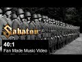 SABATON - 40:1 (OFFICIAL FAN VIDEO) 