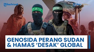 Rangkuman Perang Timur Tengah: Perang Sudan adalah Genosida? Janji Balas Dendam & Hamas Desak Global