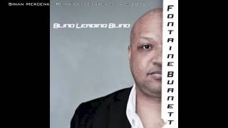 Fontaine Burnett - Blind Leading Blind Sinan Mercenk's Remix