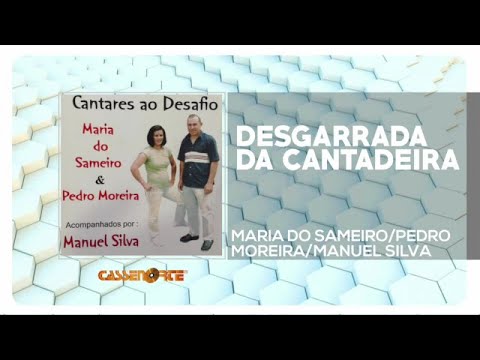 MARIA DO SAMEIRO, PEDRO MOREIRA & MAMUEL SILVA - Desgarrada Da Cantadeira