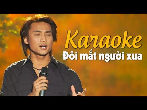 [Karaoke] Đôi Mắt Người Xưa - Đan Nguyên - Beat chuẩn Tone Nam