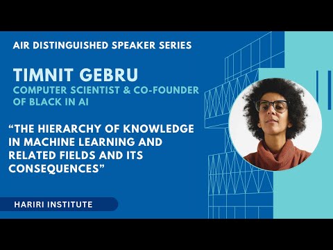 AIR Distinguished Speaker Series: Timnit Gebru, Co-founder of Black in AI