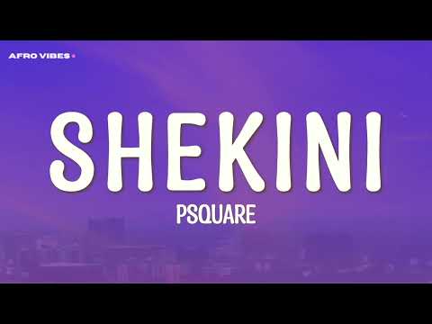 PSquare - Shekini (Lyrics)