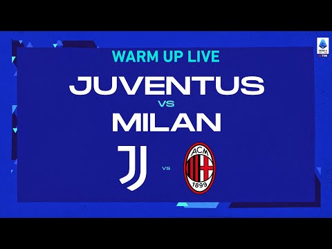 🔴 LIVE | Warm up | Juventus-Milan | Serie A TIM 2022/23