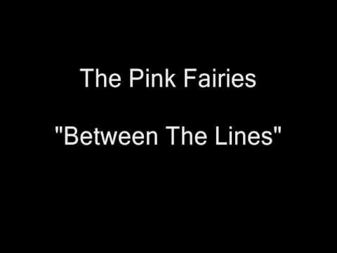 The Pink Fairies - Between The Lines [HQ Audio]