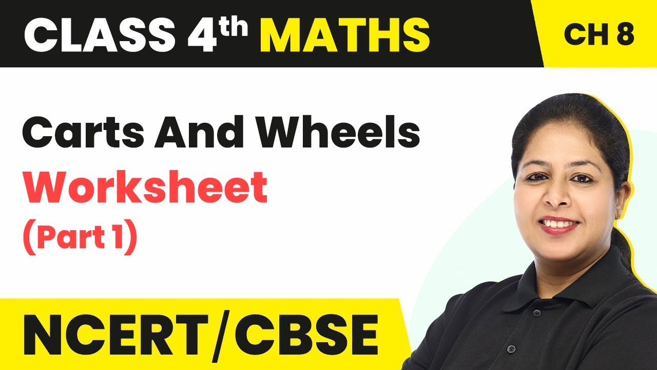 Carts And Wheels - Worksheet (Part 1) | Class 4 Maths Chapter 8 (Math's Magic)