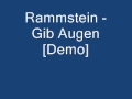 RAMMSTEIN- GIB AUGEN (DEMO) 