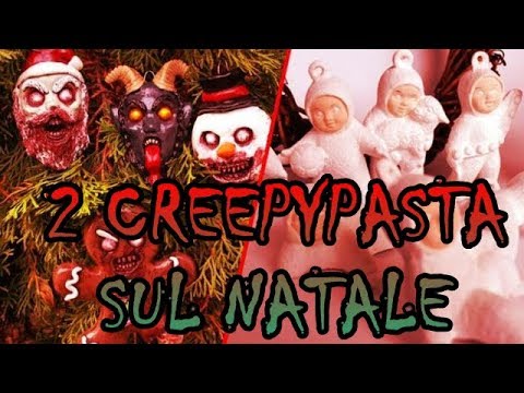 2 Creepypasta sul Natale [ITA]