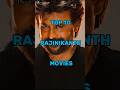 Top 10 Rajinikanth Movies Shorts Rajinikanth Top10