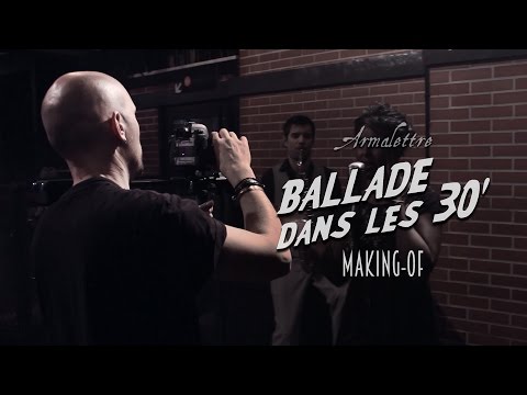 Armalettre - Making Of - Ballade dans les 30'