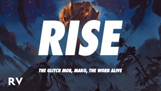 League of Legends - RISE (Lyrics) ft. The Glitch Mob, Mako, The Word Alive