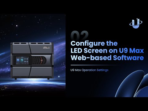 U9 Max  - EP02 Configure the LED Screen on U9 Max Web-Based Software