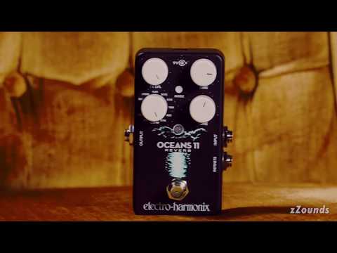 Top Tones  Electro-Harmonix Ocean's 11