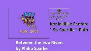Between the two Rivers - Philip Sparke