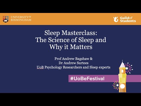 Sleep Masterclass:  The Science of Sleep and Why it Matters