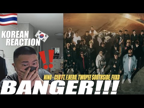 🇹🇭🇰🇷🔥Korean Hiphop Junkie react to NINO - CEO FT. F.HERO, TWOPEE SOUTHSIDE, FIIXD (TH/ENG SUB)