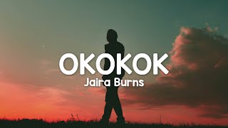 Jaira Burns - OKOKOK (Lyrics / Lyrics Video)