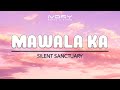 Silent Sanctuary - Mawala Ka (Official Lyric Video)
