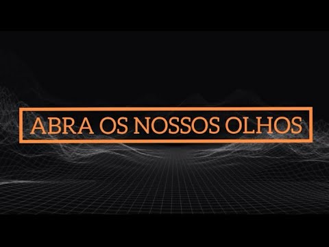 Abra Os Nossos Olhos - Felipe Grégory