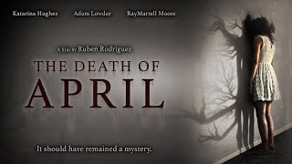 THE DEATH OF APRIL | Official Horror Trailer