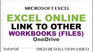 Excel Online Link to Other Workbooks (Files, Spreadsheets) - OneDrive