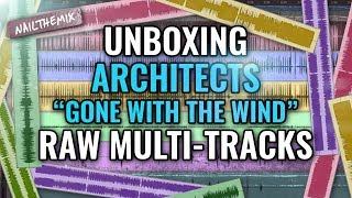 Architects &quot;Gone With The Wind&quot; raw multi-tracks [ UNBOXING ]