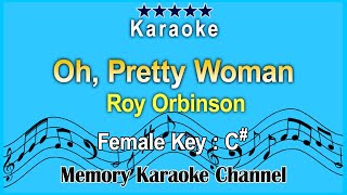 Download lagu Oh, Pretty Woman (Karaoke) Roy Orbinson - Female Tone Key C# mp3
