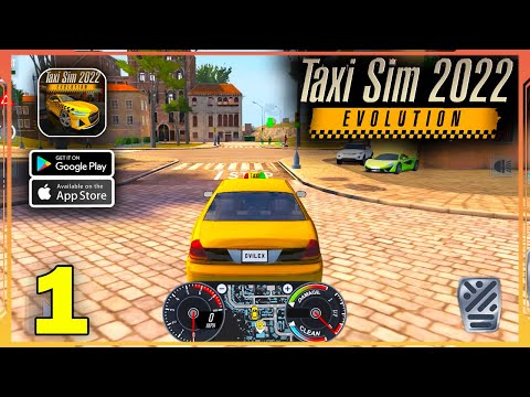 Taxi Sim 2022 Evolution Gameplay Walkthrough (Android, iOS)