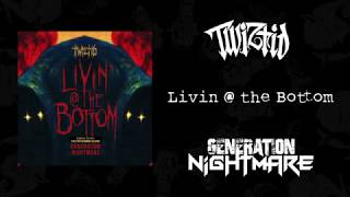 Twiztid - livin&#39; @ the bottom official lyric video (Generation Nightmare)