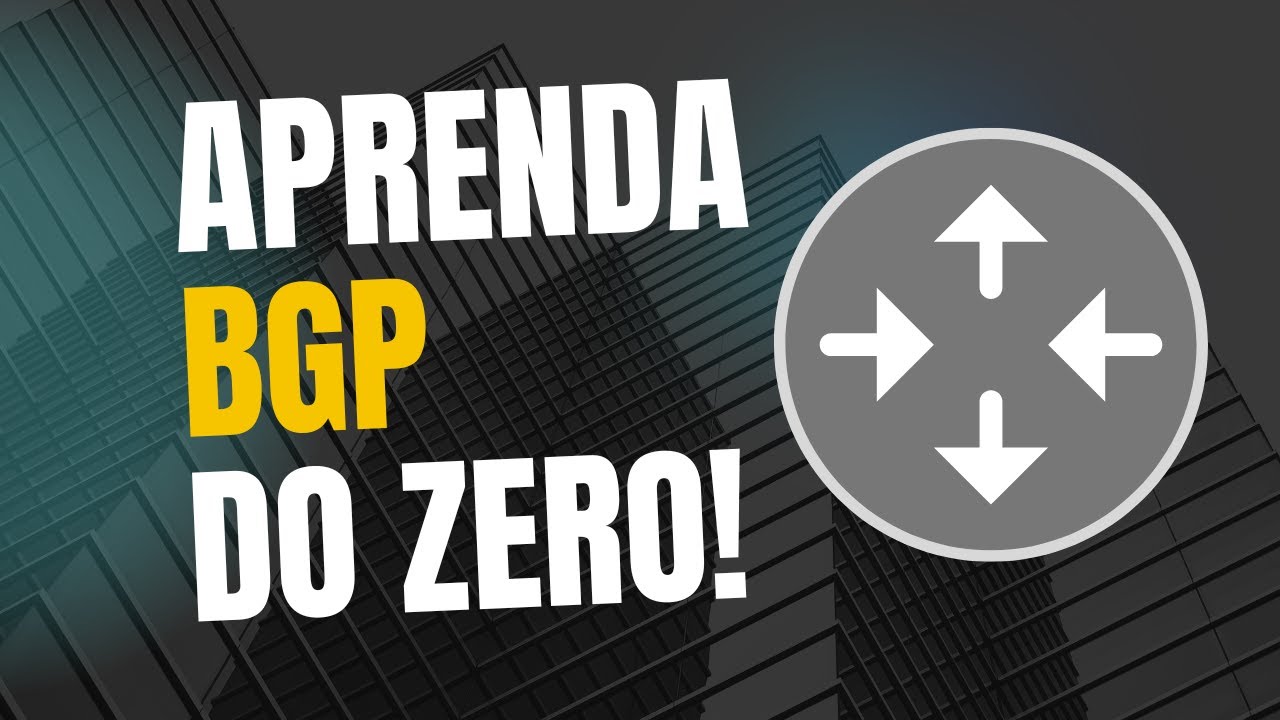#16 - APRENDA BGP DO ZERO!