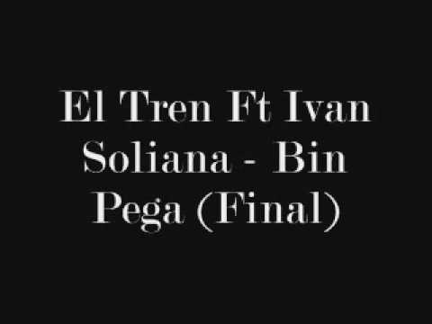 El Tren Ft Ivan Soliana MF Bin Pega Final