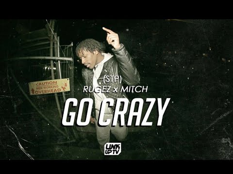 (STP) Rugez & Mitch - Go Crazy [Music Video] @Rugezstp @MitchSTP | Link Up TV