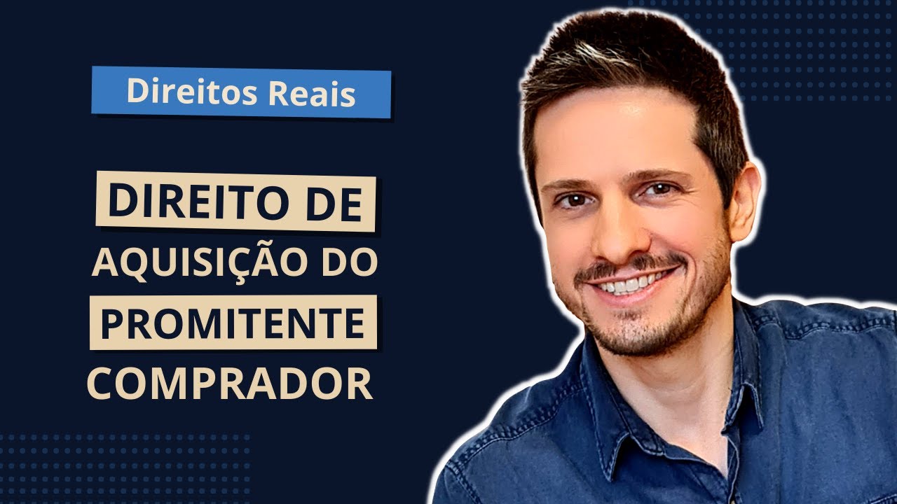 Aula 06. DIREITO REAL DE AQUISIÇÃO (PROMITENTE COMPRADOR). Reais II. Prof. Felipe Palhano.
