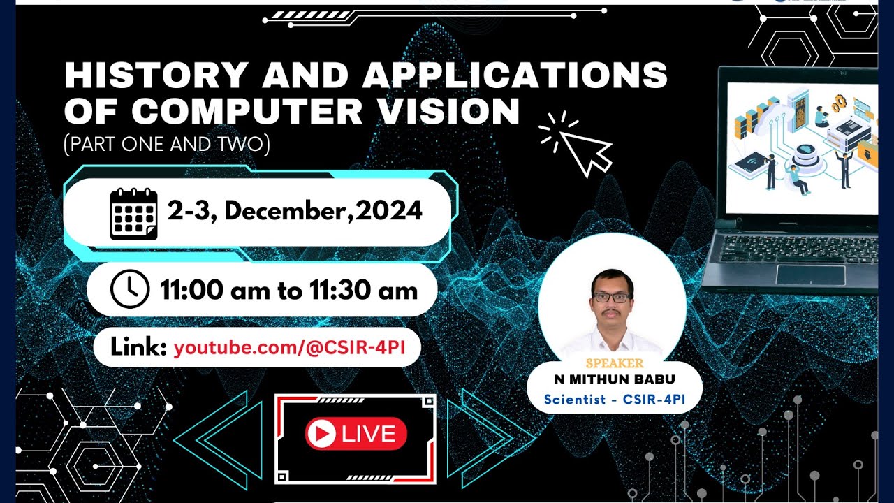 History and Applications of Computer Vision Part 2 - CSIR4PI Bengaluru