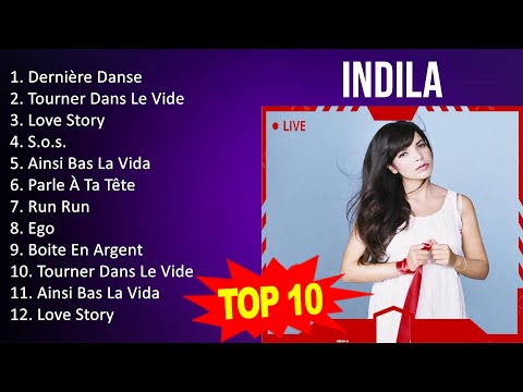 I n d i l a MIX ~ Top 10 Des Meilleures Chansons - Album Complet